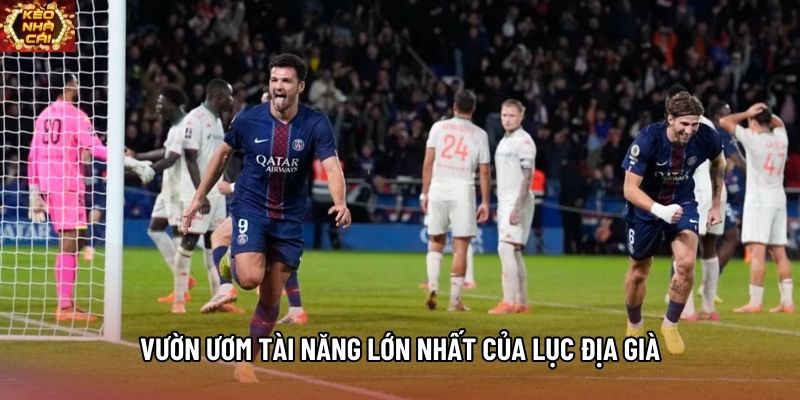 Vườn ươm tài năng lớn nhất của lục địa già